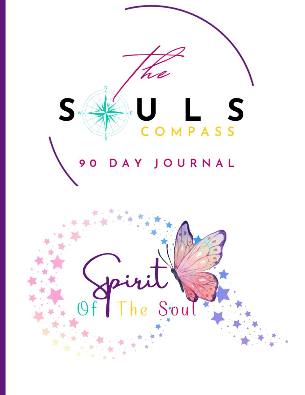 The Soul's Compass 90 Day Journal by Alishia Willardson